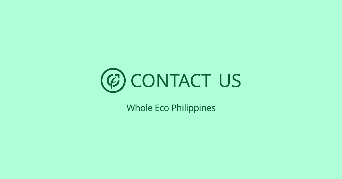 Contact Us | Whole Eco Philippines